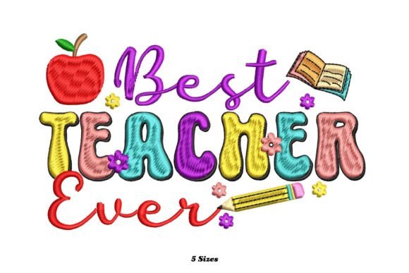 Heartwarming Best Teacher Ever: A Charming Embroidery Design